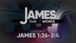 James: Lesson 7