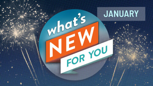 What's New for You