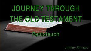 1. Pentateuch | Journey through the Old Testament