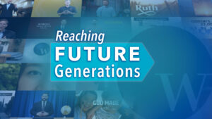 June Fundraising – Reaching Future Generations