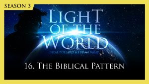 16. The Biblical Pattern | Light of the World (Season 3)