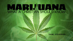 Marijuana-What-a-Christian-Should-Know
