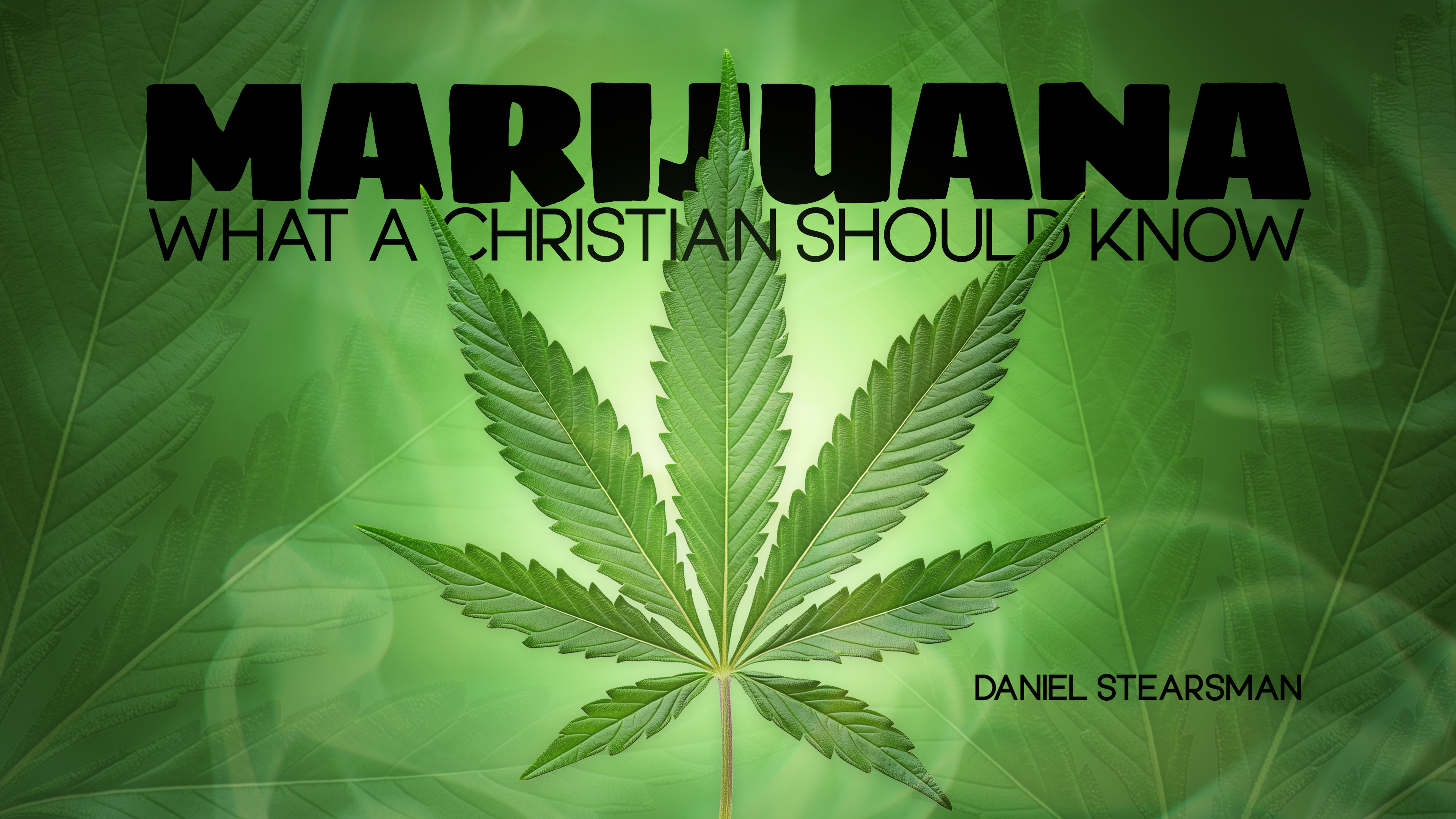Marijuana: What a Christian Should Know
