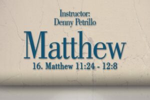 Matthew: Lesson 16