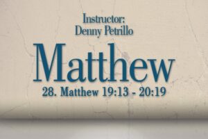 Matthew: Lesson 28
