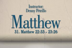 Matthew: Lesson 31