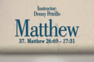Matthew: Lesson 37