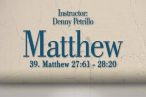 Matthew: Lesson 39