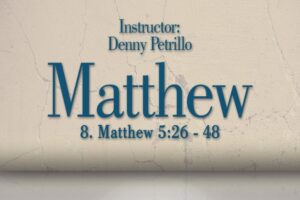 Matthew: Lesson 8