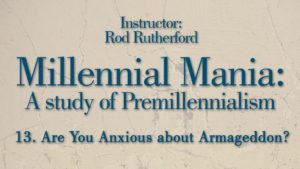 13. Are You Anxious about Armageddon? | Millennial Mania?