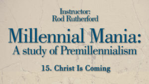 15. Christ is Coming | Millennial Mania