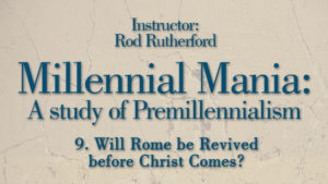 9. Will Rome Be Revived before Christ Comes? | Millennial Mania