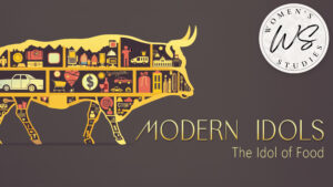 2. The Idol of Food | Modern Idols
