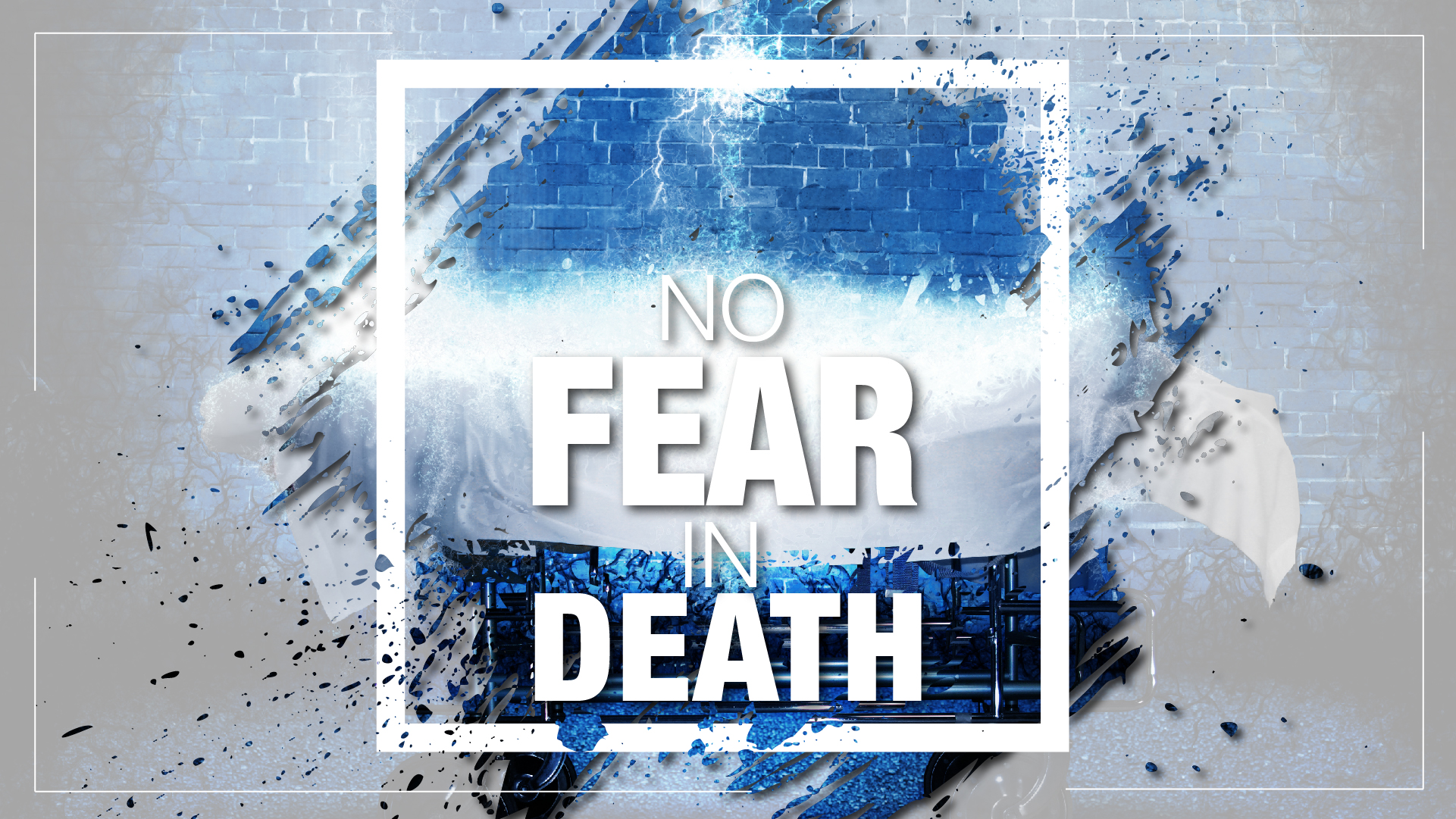 No Fear in Death