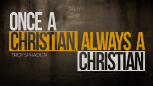 Once a Christian, Always a Christian Once A Christian - Program Thumbnail