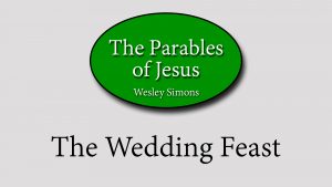 14. The Wedding Feast | Parables of Jesus