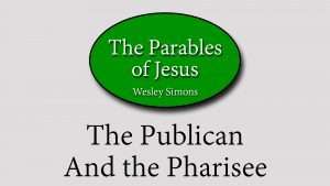 16. The Publican and the Pharisee | Parables of Jesus