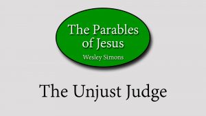 22. The Unjust Judge | Parables of Jesus