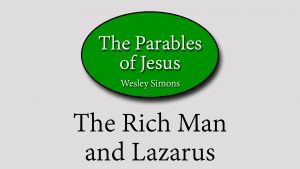 25. The Rich Man and Lazarus | Parables of Jesus