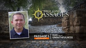 Passage 3 | Dan: City of Unfaithfulness (Bible Class Version)