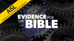 Evidence for the Bible (in ASL) | Proof for God