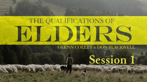 Qualifications of Elders: Session 1