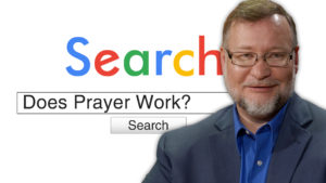 Does Prayer Work? | Search Prayer