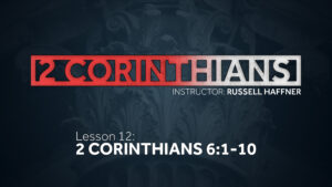 2 Corinthians: Lesson 12