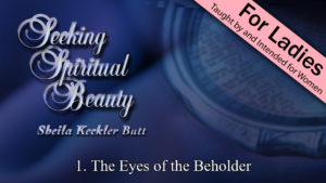 1. The Eyes of the Beholder | Seeking Spiritual Beauty