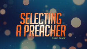 Selecting-a-Preacher-thumbnail