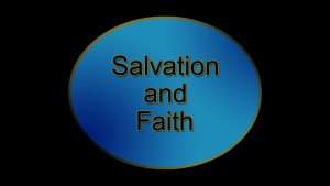 3. Salvation and Faith | Sermons by Jim Dearman