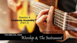Worship and the Instrument : Session 4