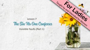 7. The Sin No One Confesses (Part 1) | Side By Side