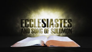 16. Ecclesiastes and Song of Solomon | Spotlight on the Word: Old Testament