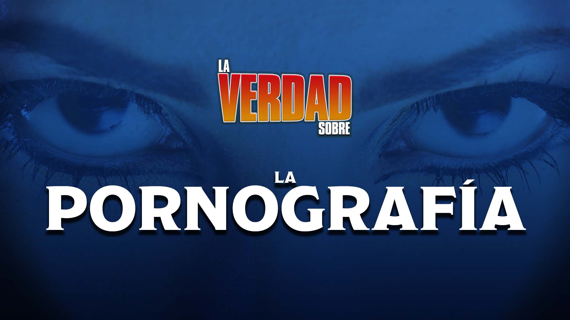 La Verdad Sobre Pornografia (The Truth About Pornografia)