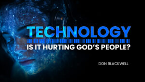 Technology is it Hurting Gods People Thumbnail