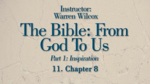 The Bible from God to Us: Lesson 11
