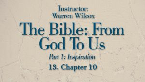 The Bible from God to Us: Lesson 13