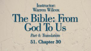 The Bible from God to Us: Lesson 51