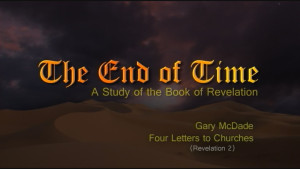 The End of Time: 4. Four Letters to Churches