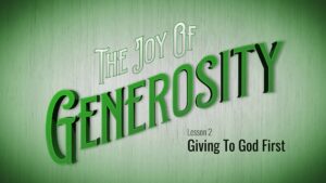 2. Giving to God First | The Joy of Generosity