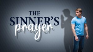 The Sinner's Prayer The Sinners Prayer thumbnail