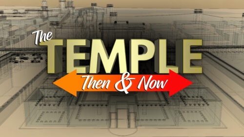 The Temple: Then and Now