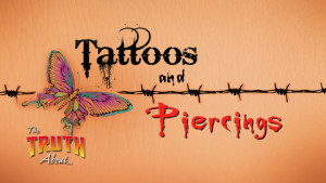 The Truth About Tattoos and Piercings