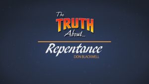 The Truth About Repentance | God's Plan for Saving Man