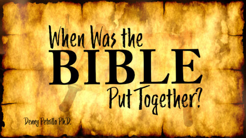 When Was the Bible Put Together?