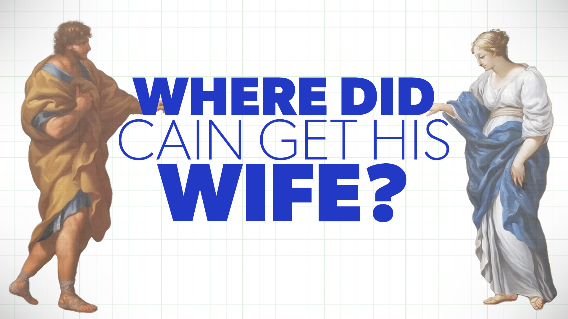 Where Did Cain Get His Wife?