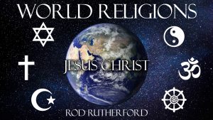 20. Jesus Christ | World Religions