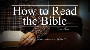 8. Reading Poetic Literature (Part 2) | How to Read the Bible