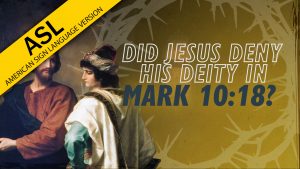 Did Jesus Deny His Deity? | Why Jesus? (ASL)